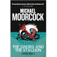 Corum - The Sword and the Stallion 9781783291755