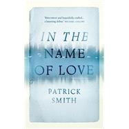 In the Name of Love 9781784971755