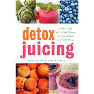 Detox Juicing: 3-day, 7-day, and 14-day Cleanses for Your Health and Well-being 9781629141756