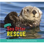 Sea Otter Rescue 9781771471756