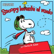 Snoopy levanta el vuelo (Snoopy Takes Off) 9781481461757