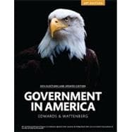 Government in America: People, Politics, and Policy, 2014 Elections and Updates AP* Edition, 16/e 9780133991758