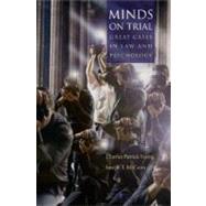 Minds on Trial : Great Cases in Law and Psychology 9780195181760