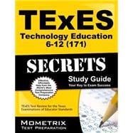 Texes Technology Education 6-12 171 Secrets: Texes Test 