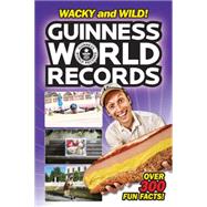 Guiness World Records Wacky and Wild! 9780062341761