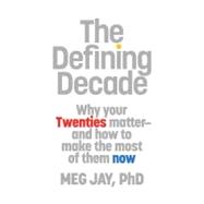 The Defining Decade 9780446561761