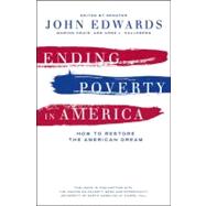 Ending Poverty in America : How to Restore the American Dream 9781595581761