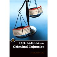 U.s. Latinos and Criminal Injustice 9781611861761