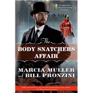 The Body Snatchers Affair A Carpenter and Quincannon Mystery 9780765331762