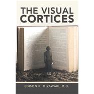 The Visual Cortices 9781796081763