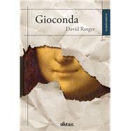 Gioconda: El Muchacho Que No Se Emocionaba Lo Suficiente 9788416341764