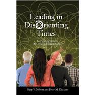 Leading in Disorienting Times: Navigating Church and Organizational Change 9780827221765