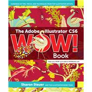 The Adobe Illustrator CS6 WOW! Book 9780321841766