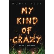 My Kind of Crazy 9781492631767