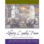 Liberty, Equality, and Power A History of the American People (with CD-ROM) 9780495091769