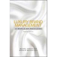 Luxury Brand Management : A World of Privilege 9781118171769