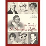 The Family of Sir Stamford Raffles 9789814721769