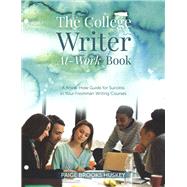 The College Writer At-Work Book: A Know-How Guide for Success in Your Freshman Writing Courses 9781524961770