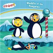 Chirp: Waddle of the Penguins 9781771471770