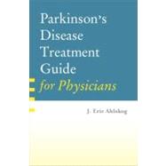 Parkinson's Disease Treatment Guide for Physicians 9780195371772