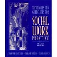 Techniques and Guidelines for Social Work Practice