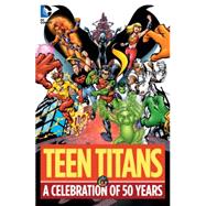 Teen Titans: A Celebration of 50 Years 9781401251772
