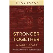 Stronger Together, Weaker Apart 9780736981774