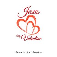 Jesus My Valentine 9781796031775