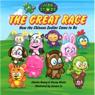 The Great Race: How the Chinese Zodiac Came to Be 9781626341777