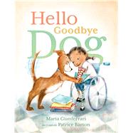 Hello Goodbye Dog 9781626721777