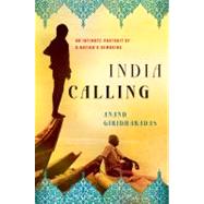 India Calling An Intimate Portrait of a Nation's Remaking 9780805091779