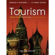Tourism: Principles, Practices, Philosophies, 12th Edition 9781118071779