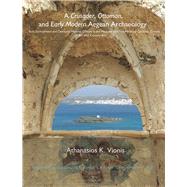 A Crusader, Ottoman, and Early Modern Aegean Archaeology 9789087281779