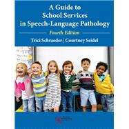 A Guide to School Services in Speech-language Pathology 9781635501780