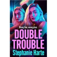 Double Trouble
