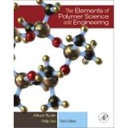 The Elements of Polymer Science And Engineering 9780123821782