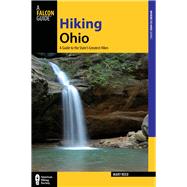 Hiking Ohio, 2nd A Guide to the State's Greatest Hikes 9780762781782