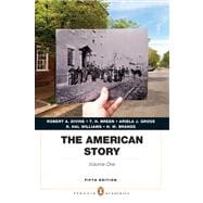 The American Story Penguin Academics Series, Volume 1 Plus NEW MyHistoryLab with eText -- Access Card Package 9780205911783