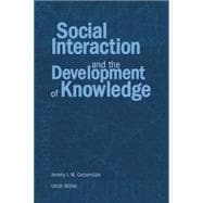 Social Interaction and the Development of Knowledge 9780415651783