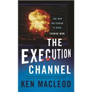 The Execution Channel 9780765351784