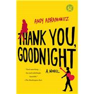 Thank You, Goodnight A Novel 9781476791784
