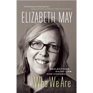 Who We Are Reflections on My Life and Canada 9781771641784