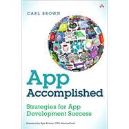 App Accomplished Strategies for App Development Success 9780321961785