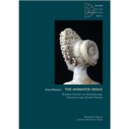 Animated Image: Roman Theory on Naturalism, Vividness and Divine Power 9789087281786