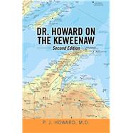 Dr. Howard on the Keweenaw 9781796081787