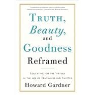 Truth, Beauty, and Goodness Reframed 9780465031788