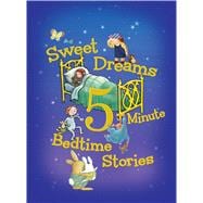 Sweet Dreams 5-Minute Bedtime Stories 9780544301788