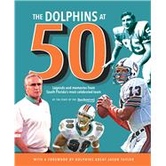 The Dolphins at 50 9781629371788