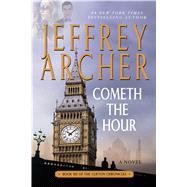 Cometh the Hour A Novel 9781250091789