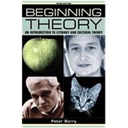 Beginning Theory An Introduction to Literary and Cultural Theory 9781526121790